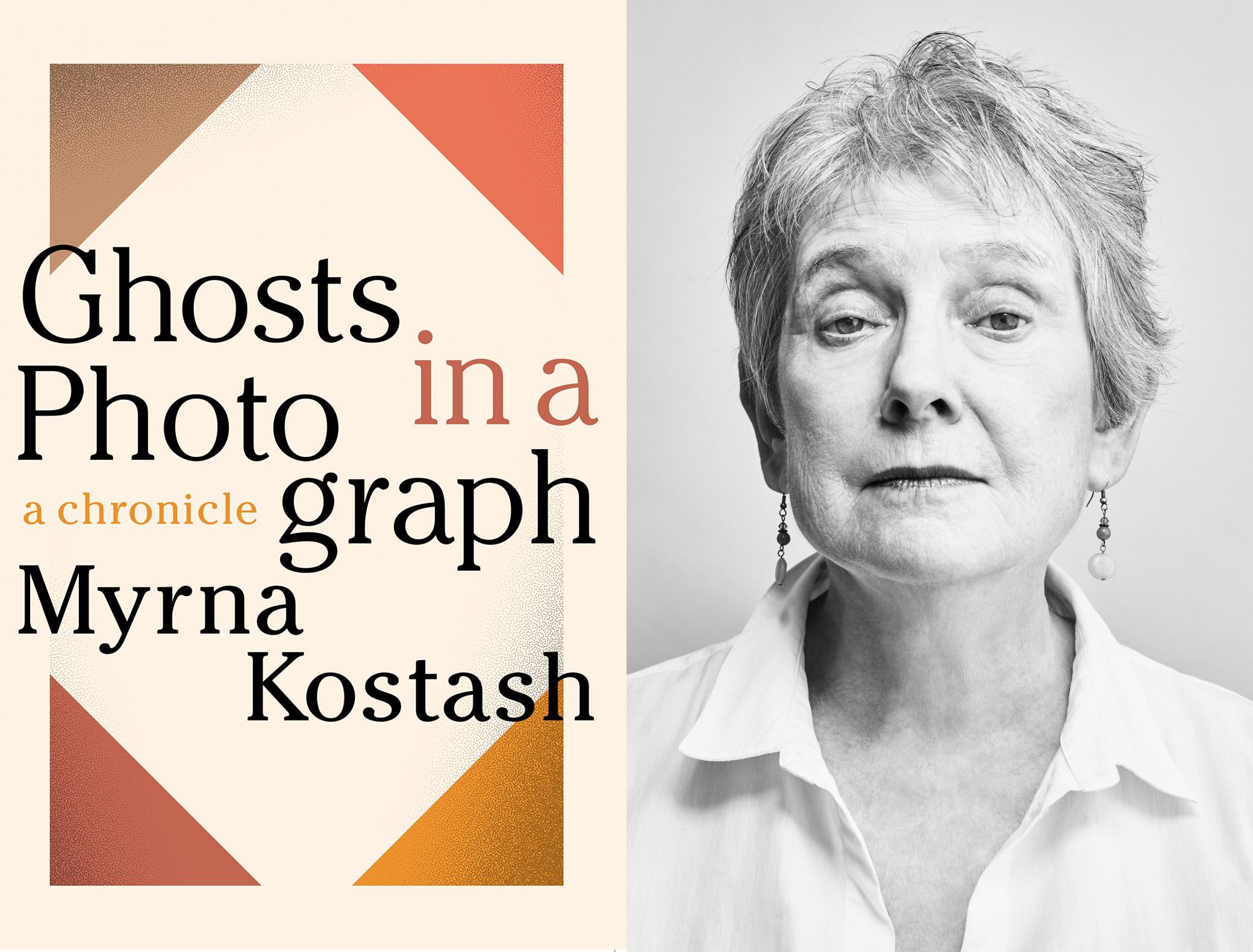 On the left, a book cover for Ghosts in a Photograph features text of the title and the author, Myrna Kostash. On the right, a woman with short hair and a white blouse poses for a black and white portrait.