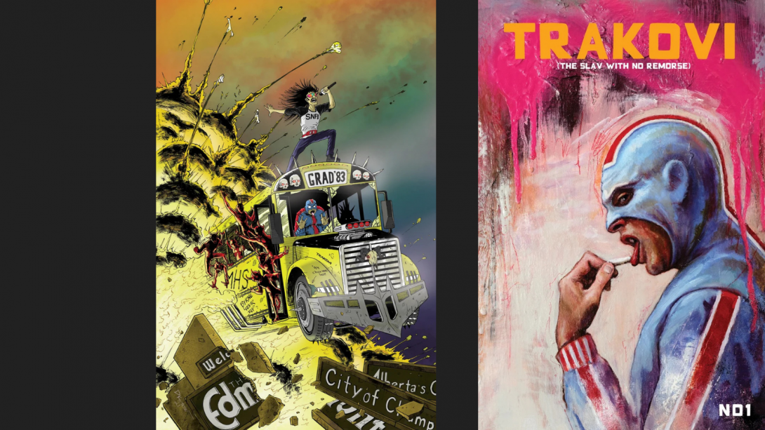 Two covers of the first issue of the comic book, Trakovi: The Slav With No Remorse. One cover features a drawing of a man singing on top of an exploding school bus. The other cover has a man licking what could be a piece of chalk or a cigarette. 
